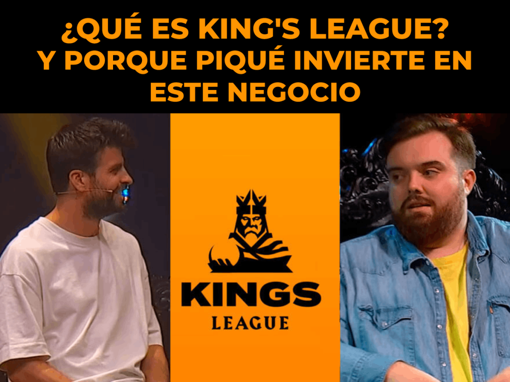 ¿QUÉ ES KING'S LEAGUE_ Y PORQUE PIQUÉ INVIERTE EN ESTE NEGOCIO